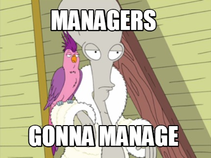 managers-gonna-manage