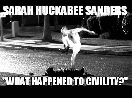sarah-huckabee-sanders-what-happened-to-civility