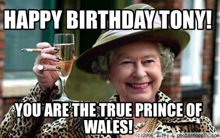 happy-birthday-tony-you-are-the-true-prince-of-wales