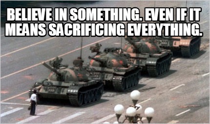 believe-in-something.-even-if-it-means-sacrificing-everything7