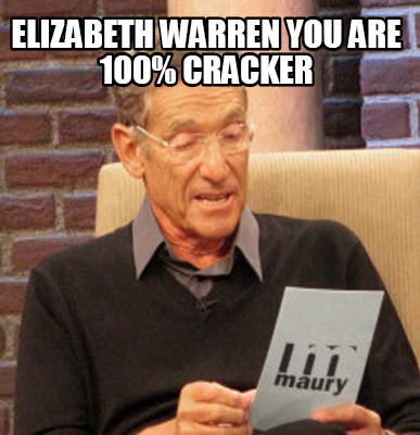 elizabeth-warren-you-are-100-cracker