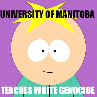 university-of-manitoba-teaches-white-genocide