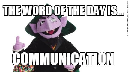 the-word-of-the-day-is...-communication