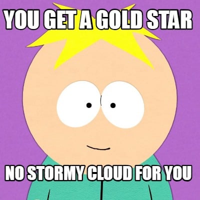 you-get-a-gold-star-no-stormy-cloud-for-you
