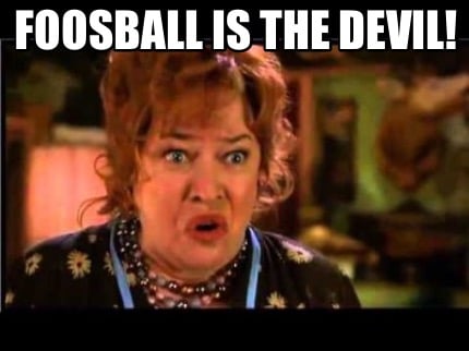 foosball-is-the-devil