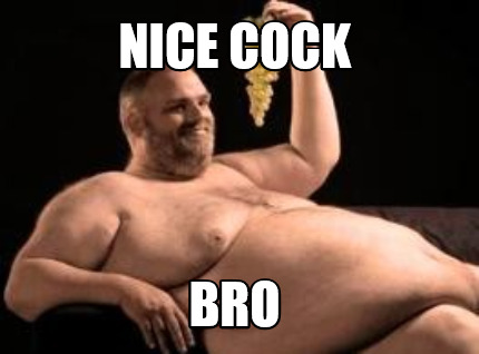 nice-cock-bro4