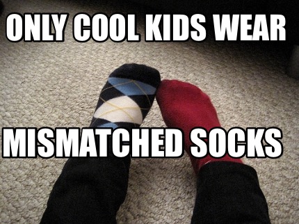 only-cool-kids-wear-mismatched-socks