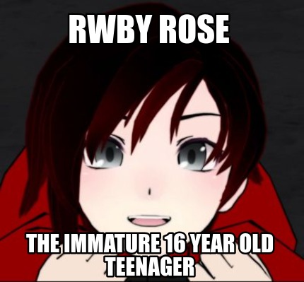 rwby-rose-the-immature-16-year-old-teenager