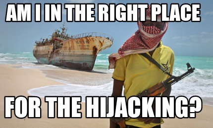 am-i-in-the-right-place-for-the-hijacking