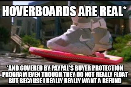 hoverboards-are-real-and-covered-by-paypals-buyer-protection-program-even-though