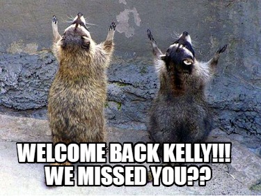 welcome-back-kelly-we-missed-you