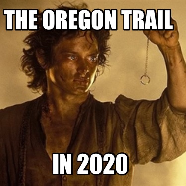 the-oregon-trail-in-2020