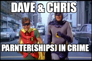 dave-chris-parnterships-in-crime