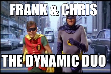 frank-chris-the-dynamic-duo