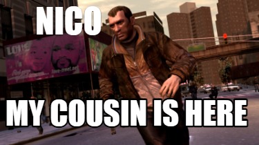 nico-my-cousin-is-here