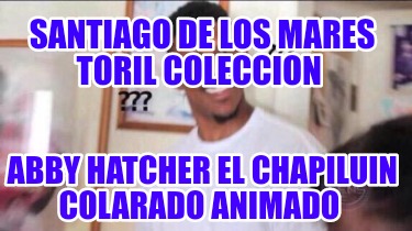 santiago-de-los-mares-toril-coleccion-abby-hatcher-el-chapiluin-colarado-animado3436