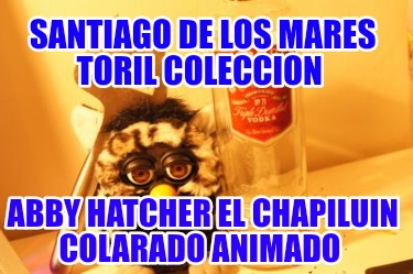 santiago-de-los-mares-toril-coleccion-abby-hatcher-el-chapiluin-colarado-animado7860