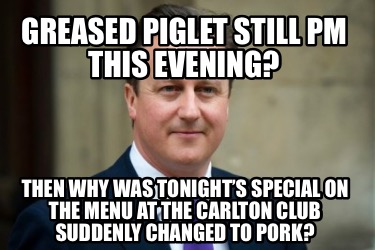 greased-piglet-still-pm-this-evening-then-why-was-tonights-special-on-the-menu-a