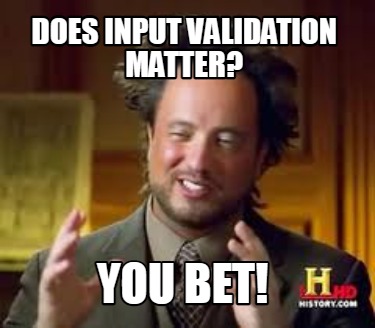 does-input-validation-matter-you-bet