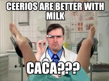 ceerios-are-better-with-milk-caca