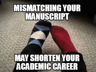 mismatching-your-manuscript-may-shorten-your-academic-career
