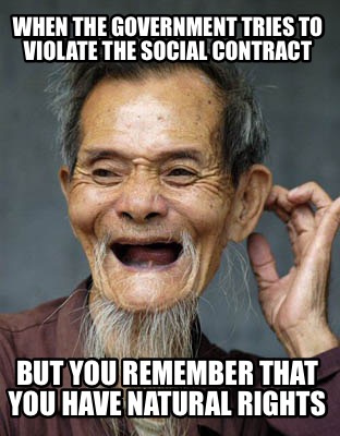 when-the-government-tries-to-violate-the-social-contract-but-you-remember-that-y