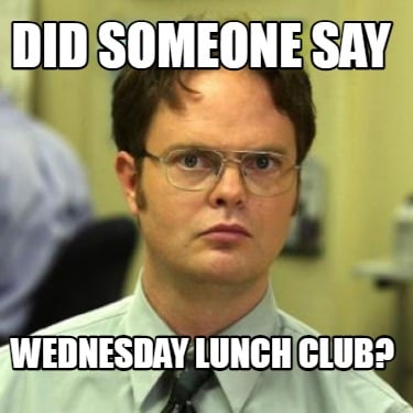 did-someone-say-wednesday-lunch-club6