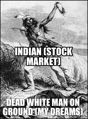 dead-white-man-on-ground-my-dreams-indian-stock-market