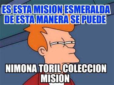 es-esta-mision-esmeralda-de-esta-manera-se-puede-nimona-toril-coleccion-mision