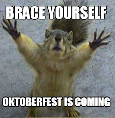 brace-yourself-oktoberfest-is-coming