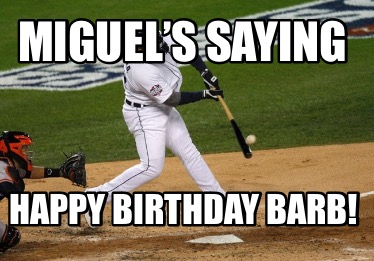 miguels-saying-happy-birthday-barb