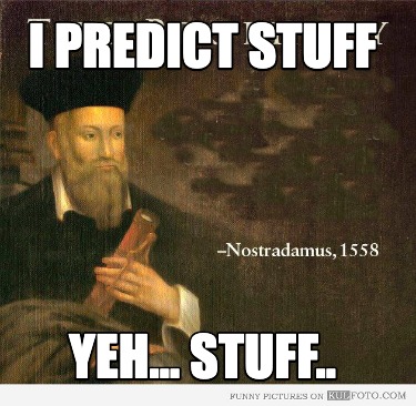i-predict-stuff-yeh...-stuff