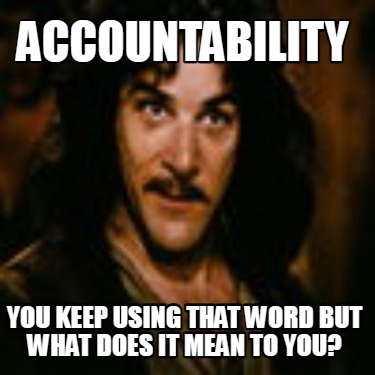 accountability-you-keep-using-that-word-but-what-does-it-mean-to-you6