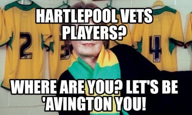 hartlepool-vets-players-where-are-you-lets-be-avington-you