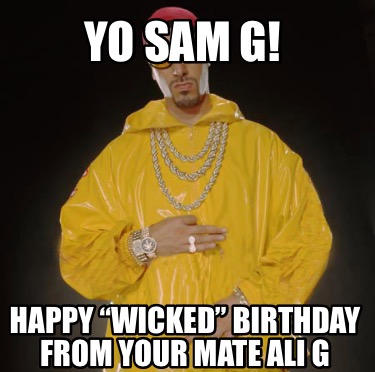 yo-sam-g-happy-wicked-birthday-from-your-mate-ali-g