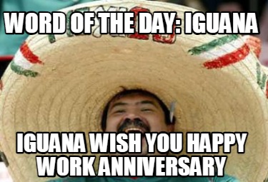 word-of-the-day-iguana-iguana-wish-you-happy-work-anniversary