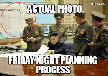 actual-photo-friday-night-planning-process