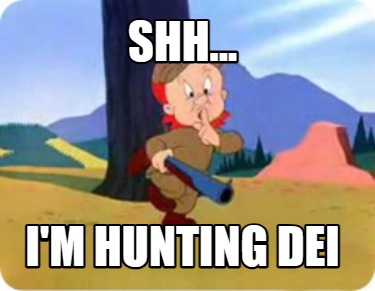 shh...-im-hunting-dei