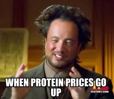when-protein-prices-go-up