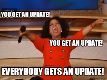 you-get-an-update-you-get-an-update-everybody-gets-an-update7