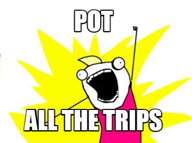 pot-all-the-trips
