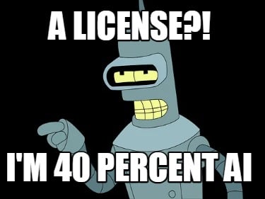 a-license-im-40-percent-ai