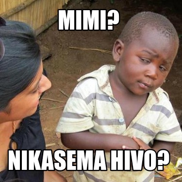 mimi-nikasema-hivo
