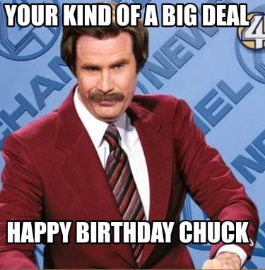 your-kind-of-a-big-deal-happy-birthday-chuck