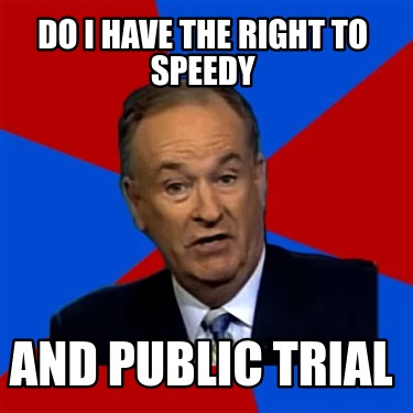 do-i-have-the-right-to-speedy-and-public-trial