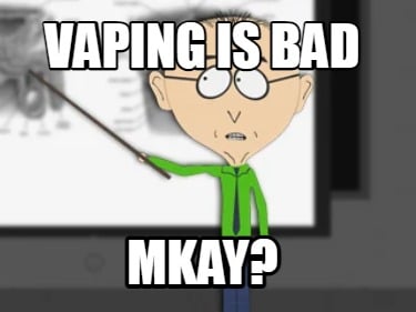 vaping-is-bad-mkay