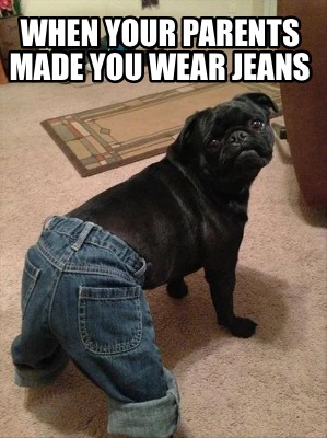 when-your-parents-made-you-wear-jeans