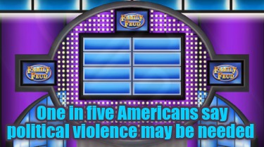 one-in-five-americans-say-political-violence-may-be-needed