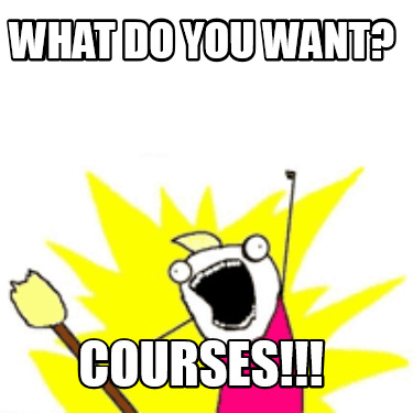 what-do-you-want-courses