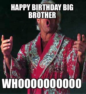happy-birthday-big-brother-whoooooooooo